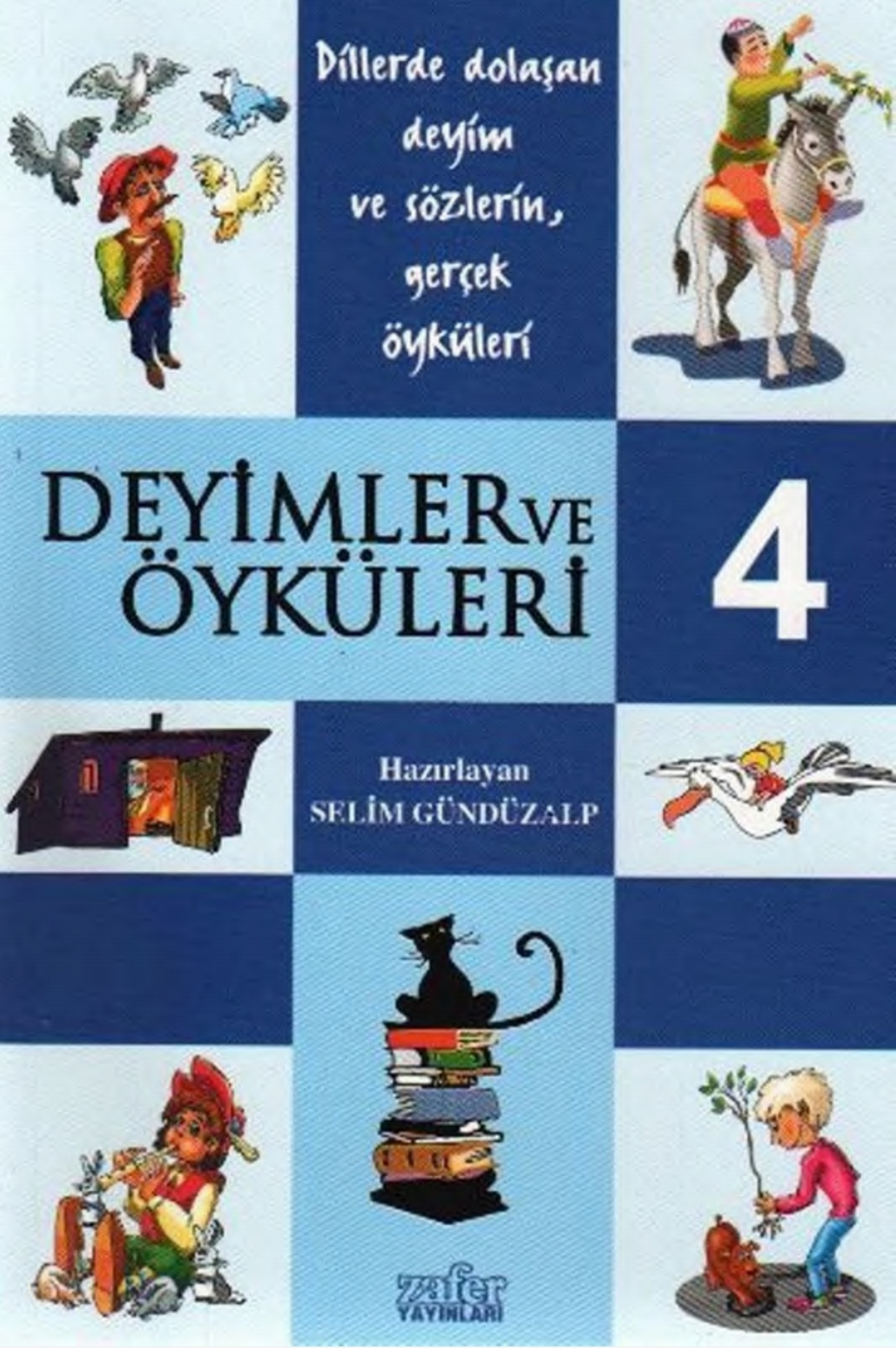 Selim Gündüzalp - Deyimler ve Öyküleri 4