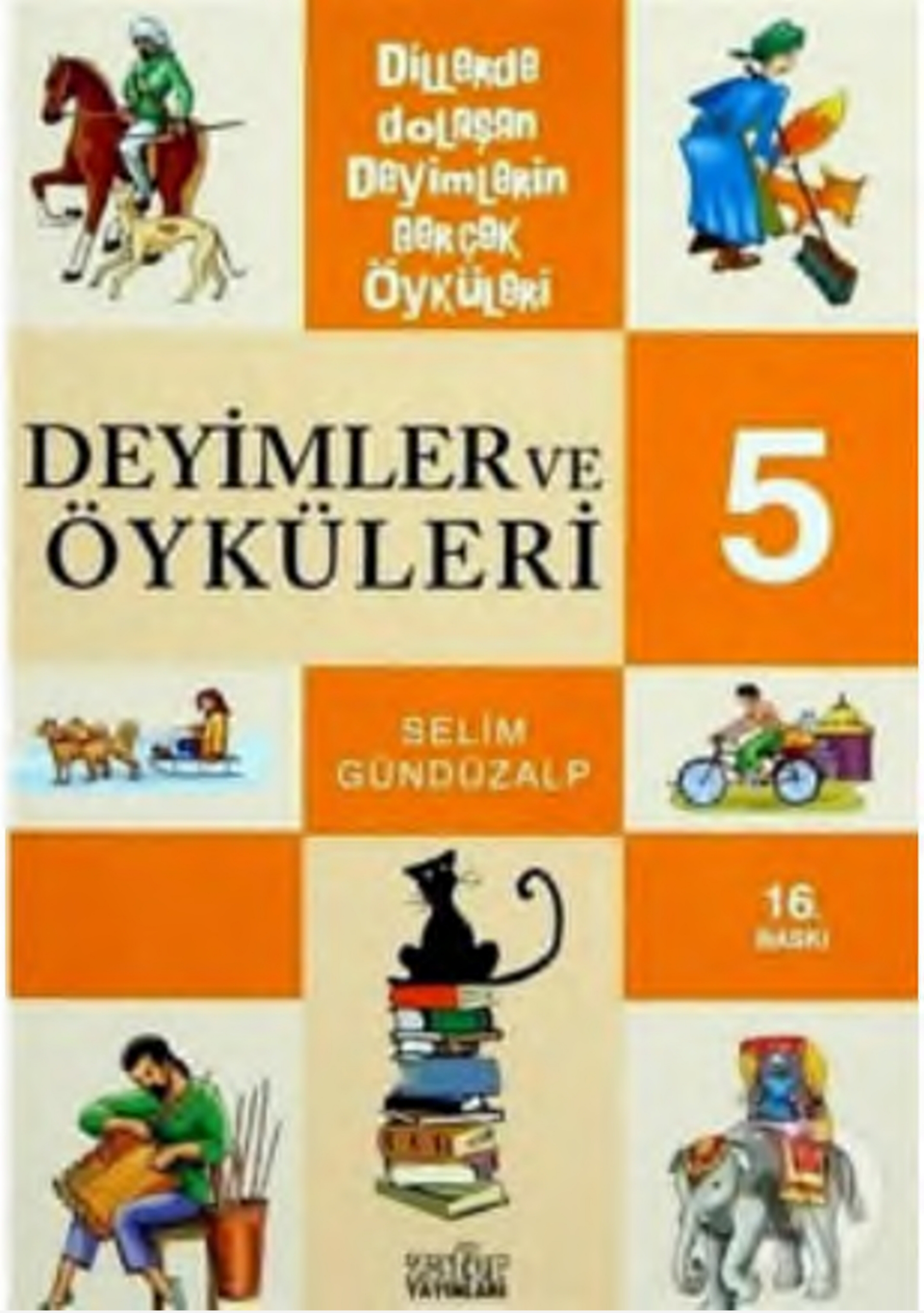 Selim Gündüzalp - Deyimler ve Öyküleri 5