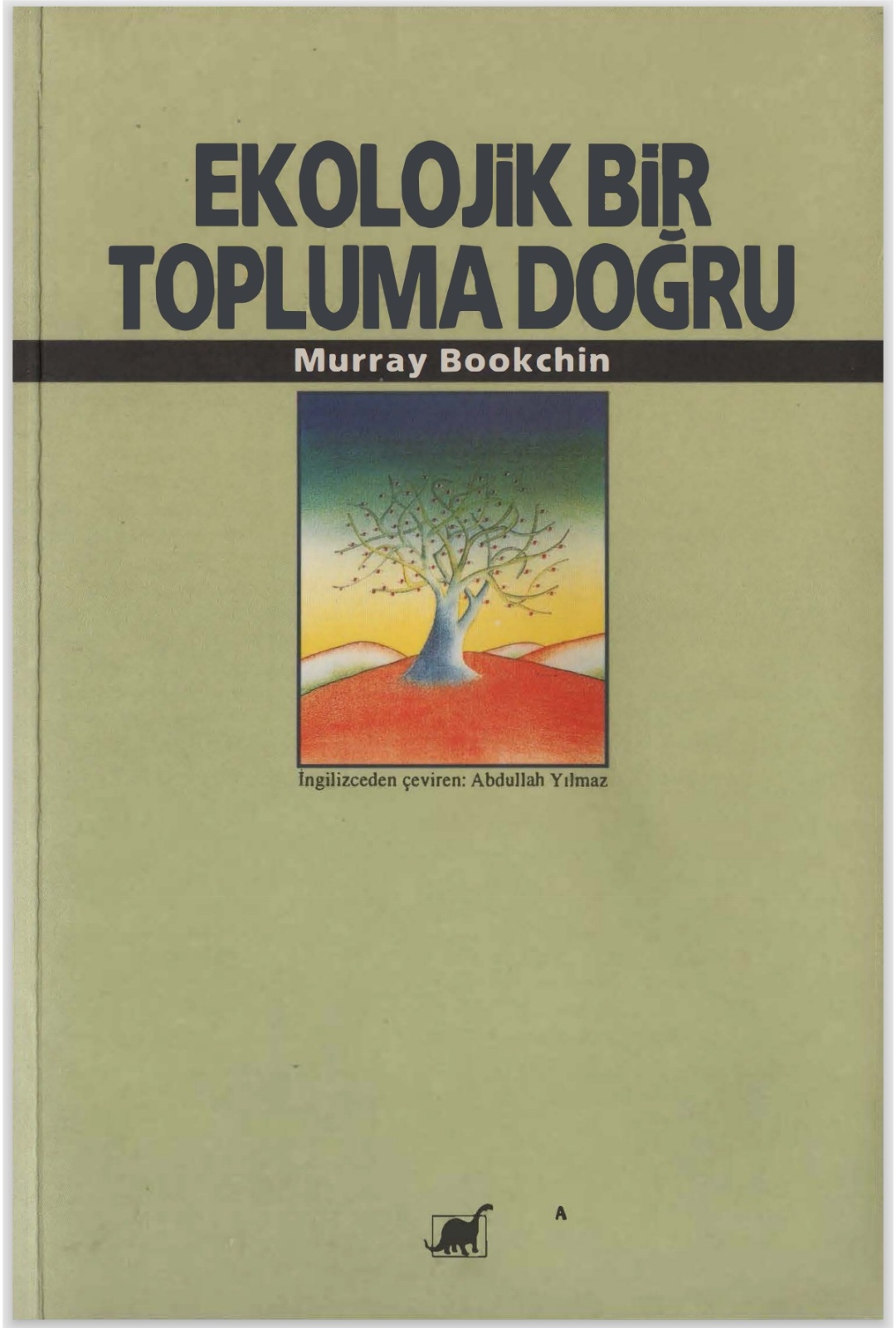 Murray Bookchin - Ekolojik Bir Topluma Doğru