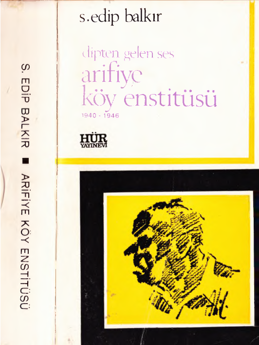 Dipten Gelen Ses - Arifiye Köy Enstitüsü (1940 1946)