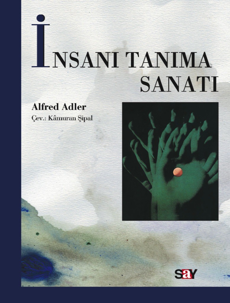 Alfred Adler - İnsanı Tanıma Sanatı