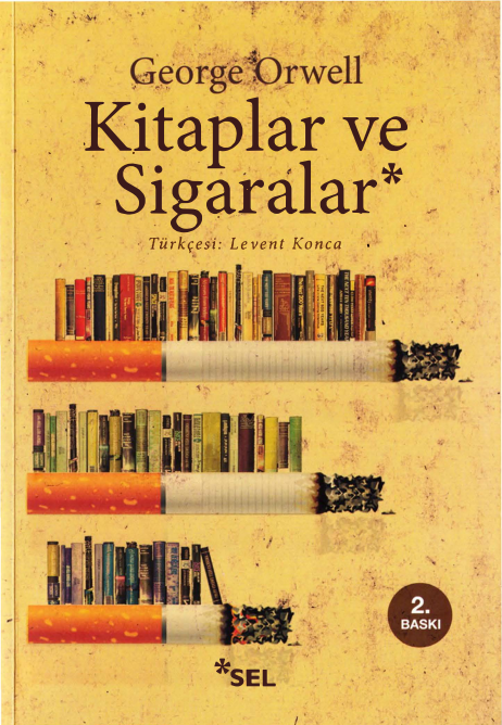 George Orwell - Kitaplar ve Sigaralar