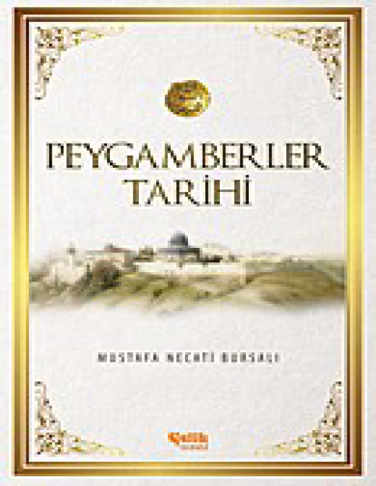 Mustafa Necati Bursalı - Peygamberler Tarihi