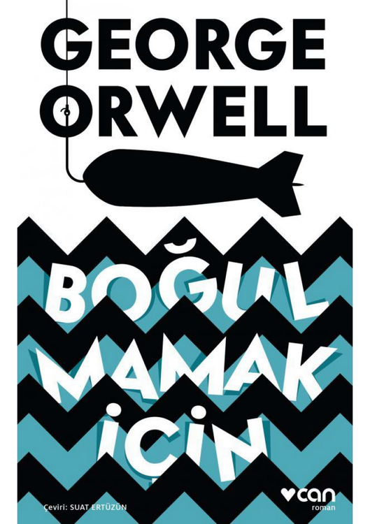 George Orwell - Boğulmamak İçin - Can Yayınları