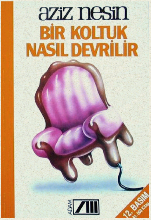 Aziz Nesin - Bir Koltuk Nasıl Devrilir