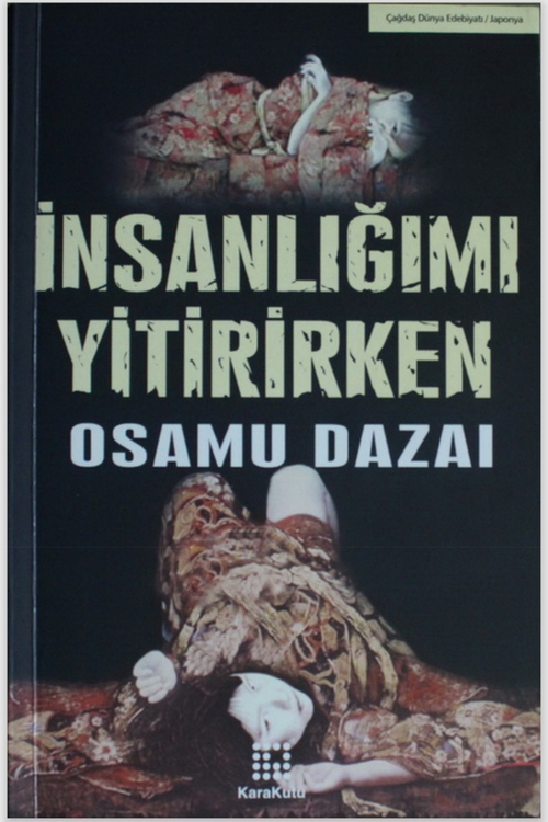 Osamu Dazai - İnsanlığımı Yitirirken
