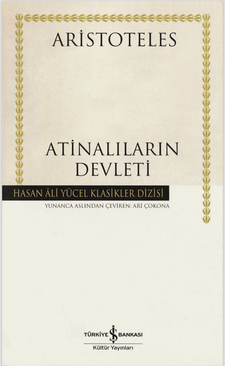 Aristoteles - Atinalıların Devleti - İş Bankası Yayınları