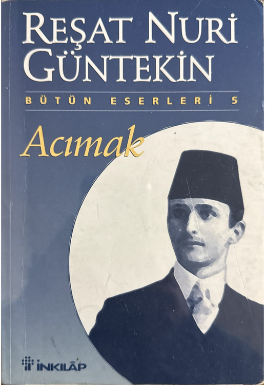 Reşat Nuri Güntekin - Acımak