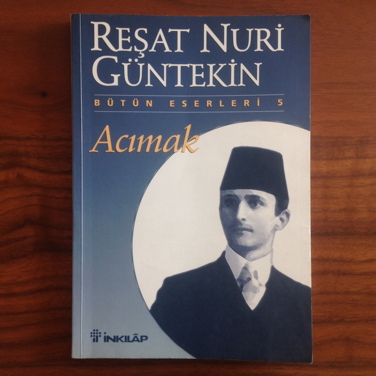 Reşat Nuri Güntekin - Acımak