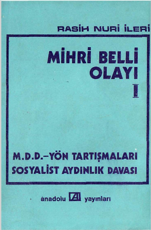 Rasuh Nuri İleri - Mihri Belli Olayı I, Anadolu Yayınları .pdf